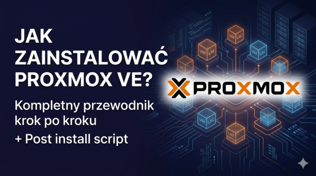 Jak zainstalować Proxmox VE? Kompletny przewodnik krok po kroku + Post install script